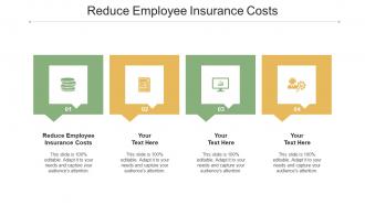 Reduce Employee Insurance Costs Ppt Powerpoint Presentation Ideas Background Image Cpb