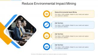 Reduce Environmental Impact Mining In Powerpoint And Google Slides Cpb