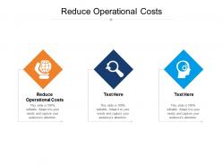 Reduce operational costs ppt powerpoint presentation inspiration background cpb