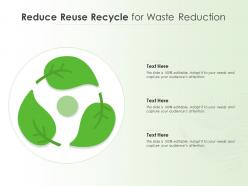 Reduce reuse recycle for waste reduction
