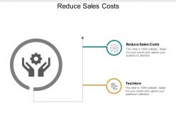 Reduce sales costs ppt powerpoint presentation icon example introduction cpb