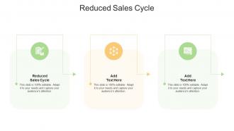 Reduced Sales Cycle In Powerpoint And Google Slides Cpb