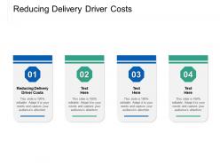 Reducing delivery driver costs ppt powerpoint presentation portfolio inspiration cpb