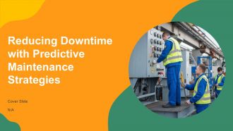 Reducing Downtime With Predictive Maintenance Strategies PPT Sample AT