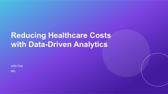 Reducing Healthcare Costs With Datadriven Analytics PPT Information AT