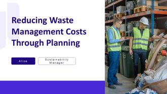 Reducing Waste Management Costs Through Planning PPT Mockup AT