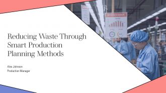 Reducing Waste Through Smart Production Planning Methods PPT Structure AT