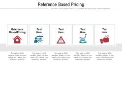 Reference based pricing ppt powerpoint presentation professional slideshow cpb