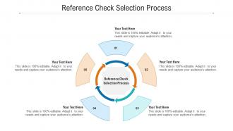 Reference check selection process ppt powerpoint presentation ideas skills cpb