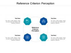 Reference criterion perception ppt powerpoint presentation ideas deck cpb