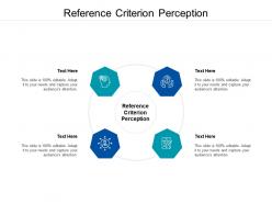 Reference Criterion Perception Ppt Powerpoint Presentation Ideas Deck ...