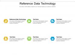 Reference data technology ppt powerpoint presentation ideas outline cpb