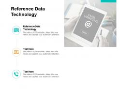 Reference data technology ppt powerpoint presentation infographics slides cpb