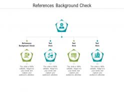 References background check ppt powerpoint presentation styles master slide cpb