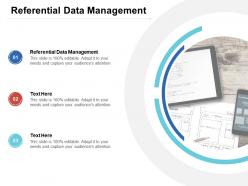 Referential data management ppt powerpoint presentation file grid cpb