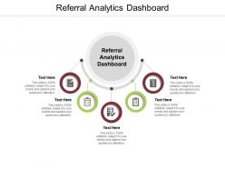 Referral analytics dashboard ppt powerpoint presentation show files cpb