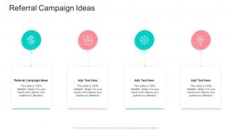 Referral Campaign Ideas In Powerpoint And Google Slides Cpb