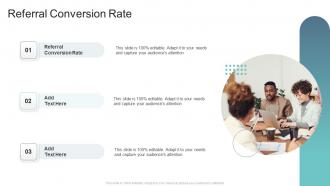 Referral Conversion Rate In Powerpoint And Google Slides Cpb