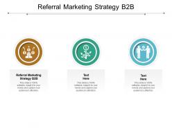 Referral marketing strategy b2b ppt powerpoint presentation model aids cpb