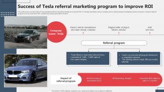 Referral Marketing Success Of Tesla Referral Marketing Program To Improve Roi MKT SS V