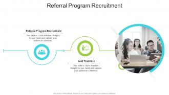 Referral Program Recruitment In Powerpoint And Google Slides Cpb