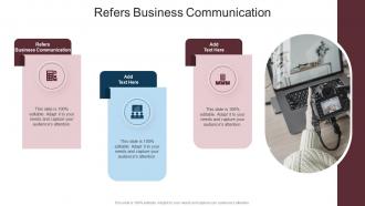 Refers Business Communication In Powerpoint And Google Slides Cpb