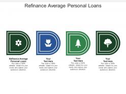 Refinance average personal loans ppt powerpoint presentation themes cpb