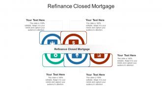Refinance closed mortgage ppt powerpoint presentation gallery files cpb