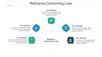 Refinance conforming loan ppt powerpoint presentation summary deck cpb