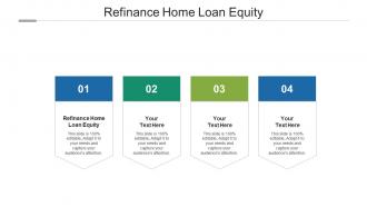 Refinance home loan equity ppt powerpoint presentation show grid cpb