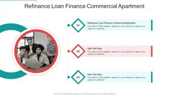 Refinance Loan Finance Commercial Apartment In Powerpoint And Google Slides Cpb