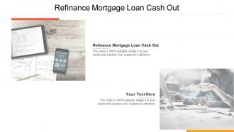 Refinance mortgage loan cash out ppt powerpoint presentation layouts deck cpb