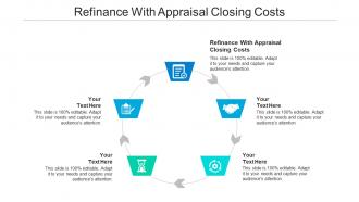 Refinance with appraisal closing costs ppt powerpoint presentation slides files cpb