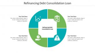 Refinancing debt consolidation loan ppt powerpoint presentation model good cpb