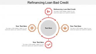 Refinancing loan bad credit ppt powerpoint presentation model format cpb