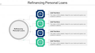 Refinancing Personal Loans Ppt Powerpoint Presentation Slides Elements Cpb