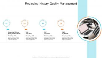 Regarding History Quality Management In Powerpoint And Google Slides Cpb