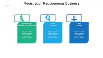 Registration requirements business ppt powerpoint presentation gallery objects cpb