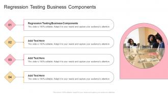 Regression Testing Business Components In Powerpoint And Google Slides Cpb