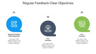 Regular Feedback Clear Objectives Ppt Powerpoint Presentation Professional Graphics Pictures Cpb