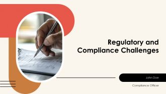 Regulatory And Compliance Challenges PPT Information AT