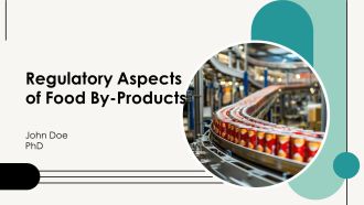 Regulatory Aspects Of Food By Products PPT Presentation AT