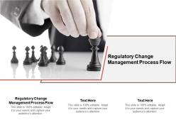 Regulatory change management process flow ppt powerpoint presentation model cpb