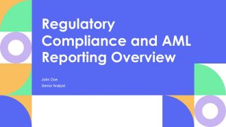 Regulatory Compliance And AML Reporting Overview PPT Mockup AT