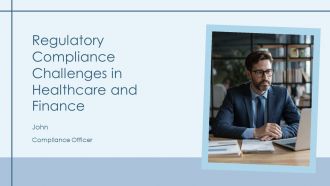 Regulatory Compliance Challenges In Healthcare And Finance PPT Graphics AT