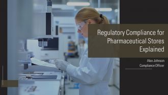 Regulatory Compliance For Pharmaceutical Stores Explained PPT Template AT