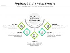 Regulatory compliance requirements ppt powerpoint presentation icon clipart cpb