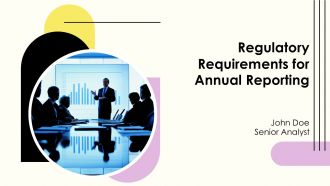 Regulatory Requirements For Annual Reporting PPT Outline AT