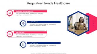 Regulatory Trends Healthcare In Powerpoint And Google Slides Cpb