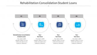 Rehabilitation consolidation student loans ppt powerpoint presentation pictures cpb